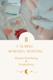A Simple & Calming Morning Routine for Mental Well-being & Productivity